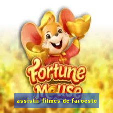 assistir filmes de faroeste